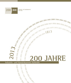 Buchcover 200 Jahre IHK Karlsruhe | Wolfgang von Hippel | EAN 9783897357440 | ISBN 3-89735-744-5 | ISBN 978-3-89735-744-0