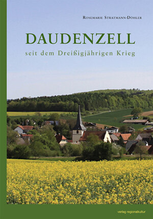 Buchcover Daudenzell seit dem Dreißigjährigen Krieg | Rosemarie Stratmann-Döhler | EAN 9783897357839 | ISBN 3-89735-783-6 | ISBN 978-3-89735-783-9