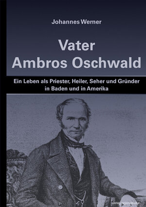 Buchcover Vater Ambros Oschwald | Johannes Werner | EAN 9783897358300 | ISBN 3-89735-830-1 | ISBN 978-3-89735-830-0