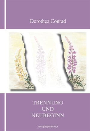 Buchcover Trennung und Neubeginn | Dorothea Conrad | EAN 9783897358546 | ISBN 3-89735-854-9 | ISBN 978-3-89735-854-6