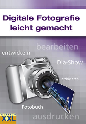 Buchcover Digitale Fotografie leicht gemacht | Kai Schwarz | EAN 9783897362642 | ISBN 3-89736-264-3 | ISBN 978-3-89736-264-2