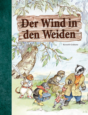 Buchcover Der Wind in den Weiden | Kenneth Grahame | EAN 9783897364745 | ISBN 3-89736-474-3 | ISBN 978-3-89736-474-5