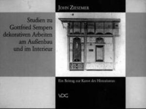 Studien zu Gottfried Sempers dekorativen Arbeiten am Außenbau und im Interieur