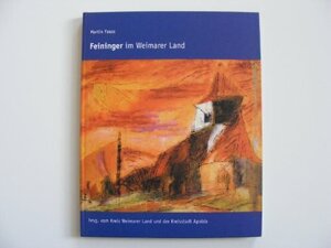 Feininger im Weimarer Land