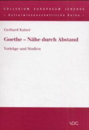 Buchcover Goethe-Nähe durch Abstand | Gerhard Kaiser | EAN 9783897391574 | ISBN 3-89739-157-0 | ISBN 978-3-89739-157-4