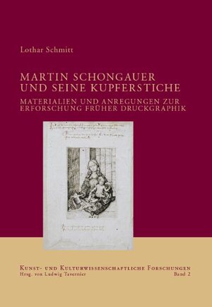 Martin Schongauer und seine Kupferstiche: Materialien und Anregungen zur Erforschung früher Druckgraphik