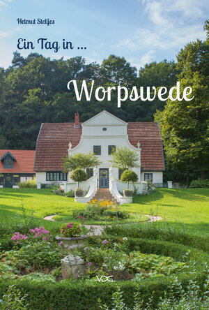 Buchcover Ein Tag in Worpswede | Helmut Stelljes | EAN 9783897399341 | ISBN 3-89739-934-2 | ISBN 978-3-89739-934-1