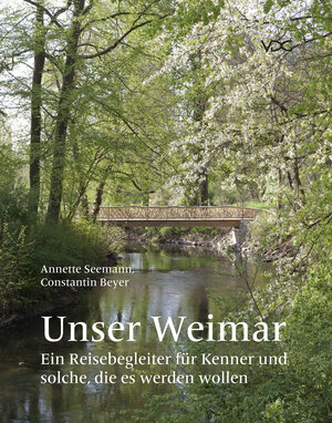 Buchcover Unser Weimar | Annette Seemann | EAN 9783897399600 | ISBN 3-89739-960-1 | ISBN 978-3-89739-960-0