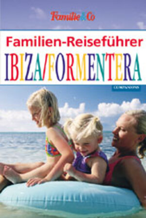 Familien-Reiseführer, Ibiza / Formentera