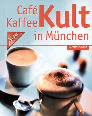 Cafe Kaffee Kult in München