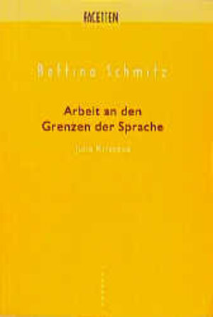 Buchcover Arbeit an den Grenzen der Sprache | Bettina Schmitz | EAN 9783897410060 | ISBN 3-89741-006-0 | ISBN 978-3-89741-006-0