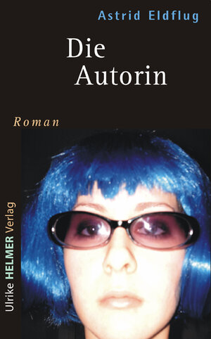 Buchcover Die Autorin | Astrid Eldflug | EAN 9783897412224 | ISBN 3-89741-222-5 | ISBN 978-3-89741-222-4