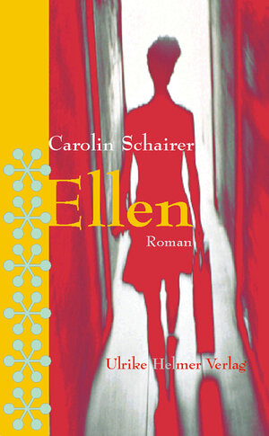 Buchcover Ellen | Carolin Schairer | EAN 9783897412774 | ISBN 3-89741-277-2 | ISBN 978-3-89741-277-4