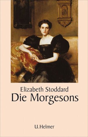 Buchcover Die Morgesons | Elizabeth Stoddard | EAN 9783897413283 | ISBN 3-89741-328-0 | ISBN 978-3-89741-328-3