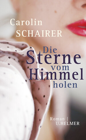 Buchcover Die Sterne vom Himmel holen | Carolin Schairer | EAN 9783897413870 | ISBN 3-89741-387-6 | ISBN 978-3-89741-387-0