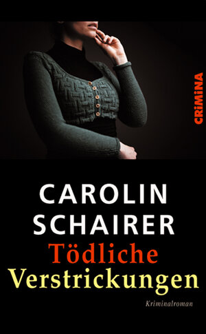 Buchcover Tödliche Verstrickungen | Carolin Schairer | EAN 9783897413894 | ISBN 3-89741-389-2 | ISBN 978-3-89741-389-4