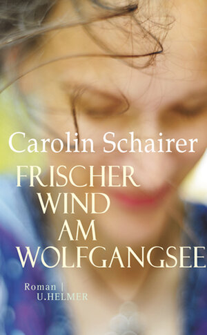 Buchcover Frischer Wind am Wolfgangsee | Carolin Schairer | EAN 9783897413900 | ISBN 3-89741-390-6 | ISBN 978-3-89741-390-0