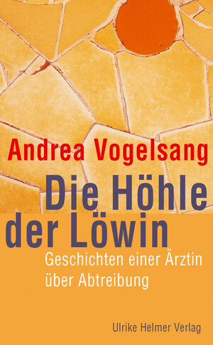 Buchcover Die Höhle der Löwin | Andrea Vogelsang | EAN 9783897414174 | ISBN 3-89741-417-1 | ISBN 978-3-89741-417-4