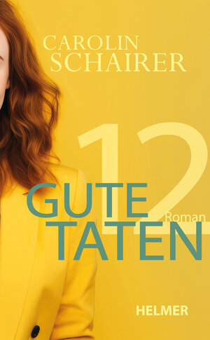 Buchcover Zwölf gute Taten | Carolin Schairer | EAN 9783897419070 | ISBN 3-89741-907-6 | ISBN 978-3-89741-907-0