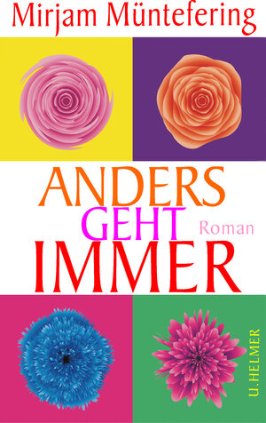 Buchcover Anders geht immer | Mirjam Müntefering | EAN 9783897419933 | ISBN 3-89741-993-9 | ISBN 978-3-89741-993-3