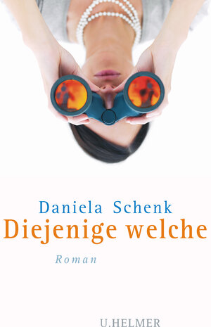 Buchcover Diejenige welche | Daniela Schenk | EAN 9783897419940 | ISBN 3-89741-994-7 | ISBN 978-3-89741-994-0