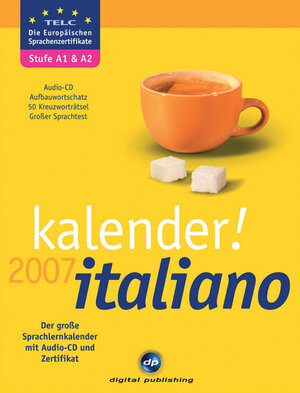 kalender! italiano 2007. Der große Sprachlernkalender  (Lernmaterialien)