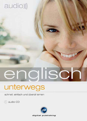 englisch - unterwegs. CD: Der hörbar bessere Sprachtrainer