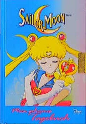 Sailor Moon. Mein geheimes Tagebuch