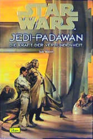 Star Wars, Jedi-Padawan, Bd.14, Die Kraft der Verbundenheit