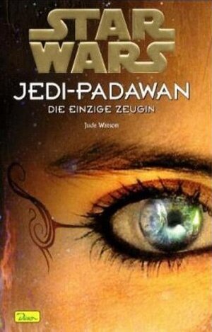 Star Wars. Jedi-Padawan 17. Die einzige Zeugin: BD 17