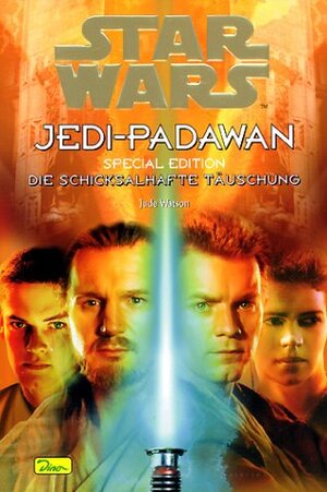 Star Wars. Jedi-Padawan 19. Special Edition 1. Die schicksalhafte Täuschung: BD 19