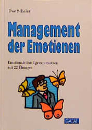 Buchcover Management der Emotionen | Uwe Scheler | EAN 9783897490000 | ISBN 3-89749-000-5 | ISBN 978-3-89749-000-0