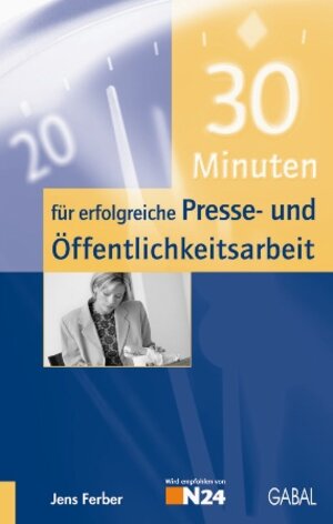 30 Minuten für erfolgreiche Presse- und Öffentlichkeitsarbeit