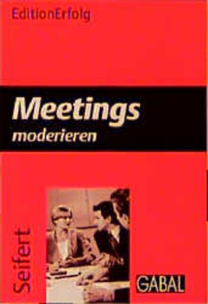 Buchcover Meetings moderieren | Josef W Seifert | EAN 9783897490901 | ISBN 3-89749-090-0 | ISBN 978-3-89749-090-1