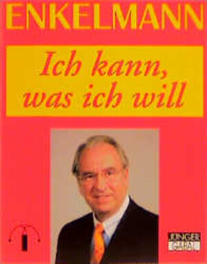 Buchcover Ich kann, was ich will | Nikolaus B Enkelmann | EAN 9783897491045 | ISBN 3-89749-104-4 | ISBN 978-3-89749-104-5