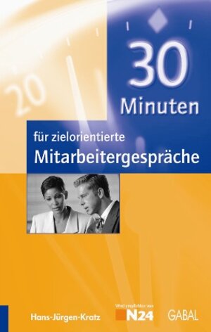 Buchcover 30 Minuten für zielorientierte Mitarbeitergespräche | Hans J Kratz | EAN 9783897491243 | ISBN 3-89749-124-9 | ISBN 978-3-89749-124-3