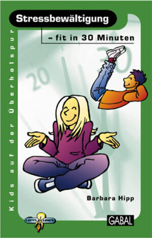 Buchcover Stressbewältigung - fit in 30 Minuten | Barbara Hipp | EAN 9783897491304 | ISBN 3-89749-130-3 | ISBN 978-3-89749-130-4