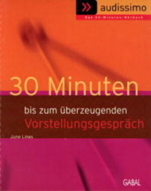 Buchcover 30 Minuten bis zum überzeugenden Vorstellungsgespräch | June Lines | EAN 9783897491427 | ISBN 3-89749-142-7 | ISBN 978-3-89749-142-7