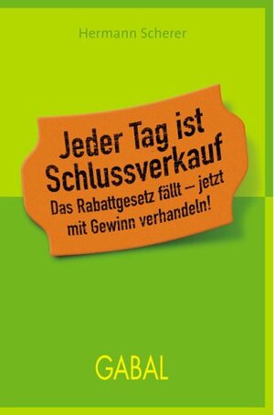 Buchcover Jeder Tag ist Schlussverkauf | Hermann Scherer | EAN 9783897491748 | ISBN 3-89749-174-5 | ISBN 978-3-89749-174-8