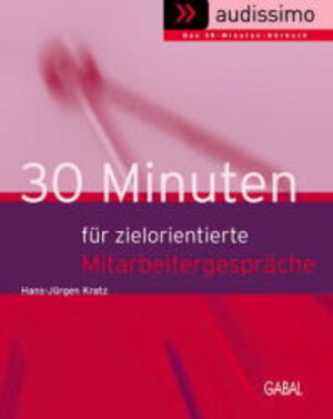Buchcover 30 Minuten für zielorientierte Mitarbeitergespräche | Hans J Kratz | EAN 9783897491892 | ISBN 3-89749-189-3 | ISBN 978-3-89749-189-2