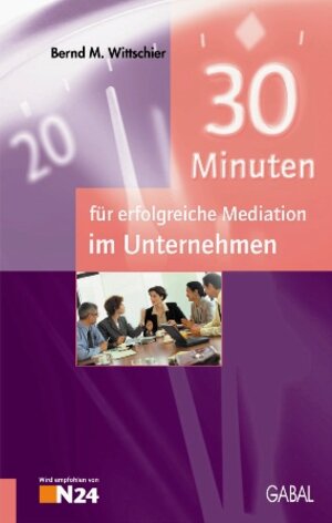 30 Minuten für erfolgreiche Mediation im Unternehmen