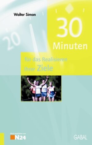 30 Minuten für das Realisieren Ihrer Ziele