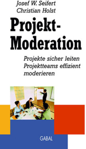 Buchcover Projekt-Moderation | Josef W Seifert | EAN 9783897494329 | ISBN 3-89749-432-9 | ISBN 978-3-89749-432-9