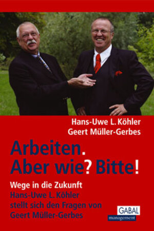 Arbeiten. Aber wie? Bitte! Wege in die Zukunft