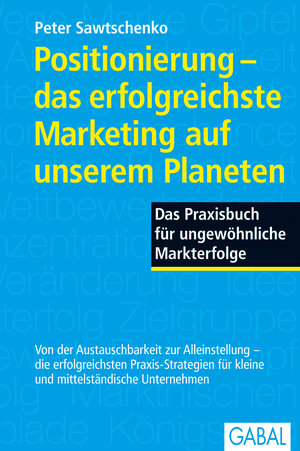 Buchcover Positionierung - das erfolgreichste Marketing auf unserem Planeten | Peter Sawtschenko | EAN 9783897495067 | ISBN 3-89749-506-6 | ISBN 978-3-89749-506-7