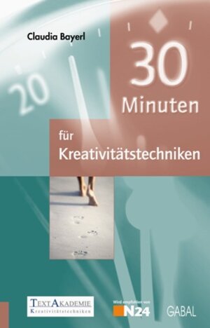 30 Minuten für Kreativitätstechniken (30-Minuten-Reihe)