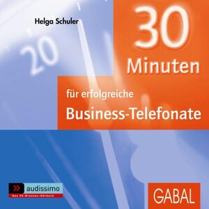 Buchcover 30 Minuten für erfolgreiche Business-Telefonate | Helga Schuler | EAN 9783897495289 | ISBN 3-89749-528-7 | ISBN 978-3-89749-528-9