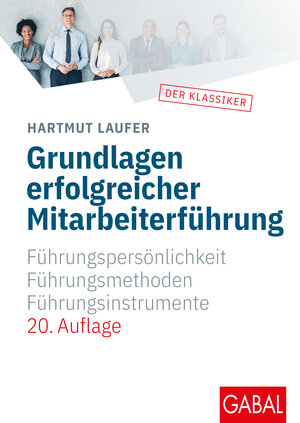 Buchcover Grundlagen erfolgreicher Mitarbeiterführung | Hartmut Laufer | EAN 9783897495487 | ISBN 3-89749-548-1 | ISBN 978-3-89749-548-7