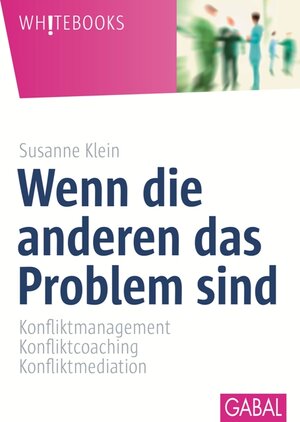 Buchcover Wenn die anderen das Problem sind | Susanne Klein | EAN 9783897495869 | ISBN 3-89749-586-4 | ISBN 978-3-89749-586-9