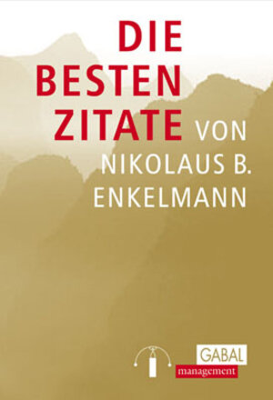 Buchcover Die besten Zitate von Nikolaus B. Enkelmann | Nikolaus B Enkelmann | EAN 9783897495920 | ISBN 3-89749-592-9 | ISBN 978-3-89749-592-0